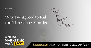 #247: Why I've Agreed to Fail 100 Times in 12 Months 