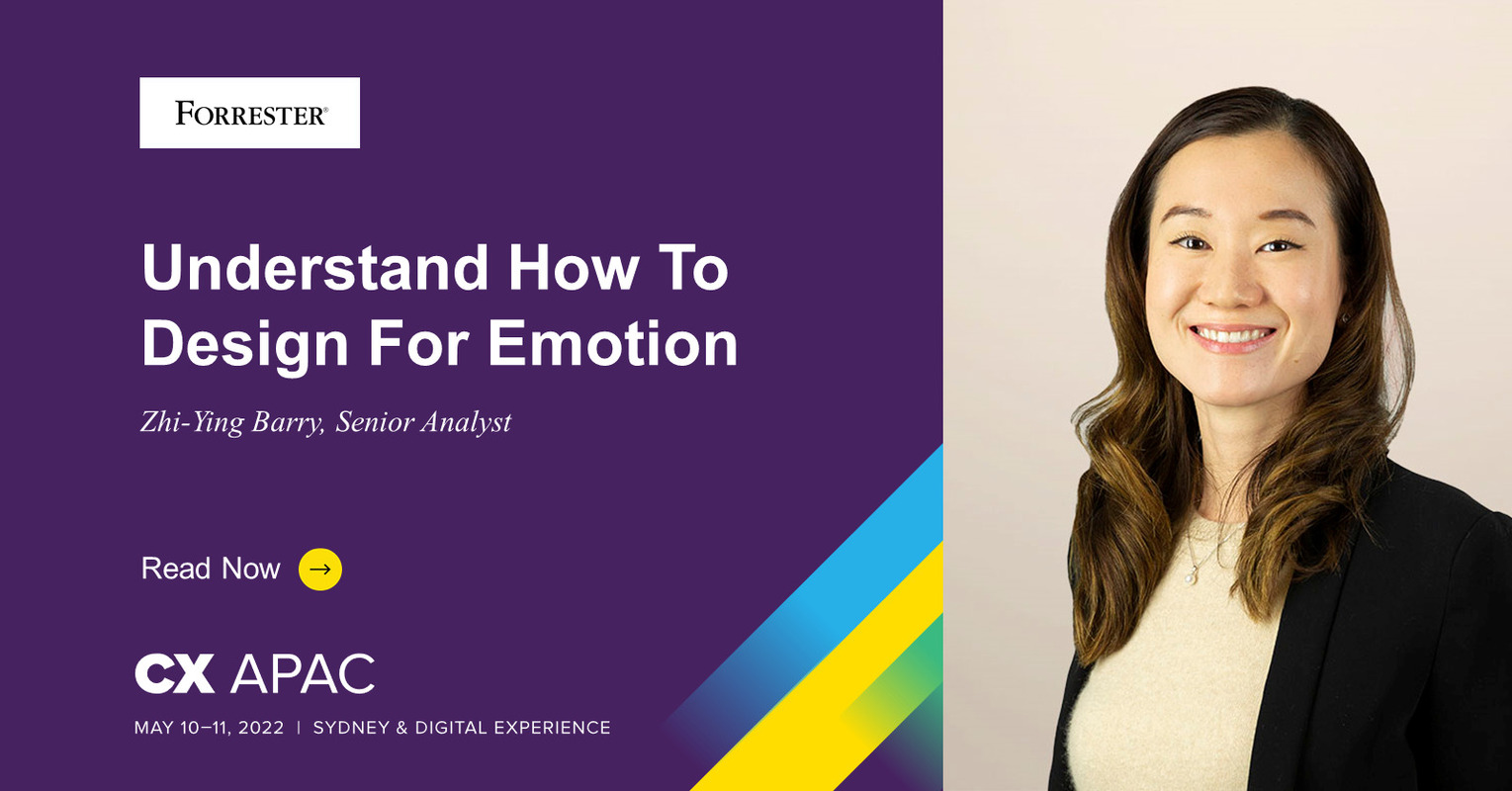 Join Us At CX APAC 2022 To Understand How To Design For Emotion