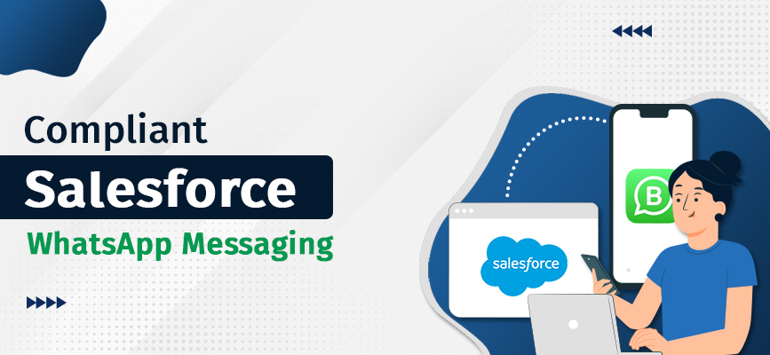 Use WhatsApp Business with Salesforce Compliantly
