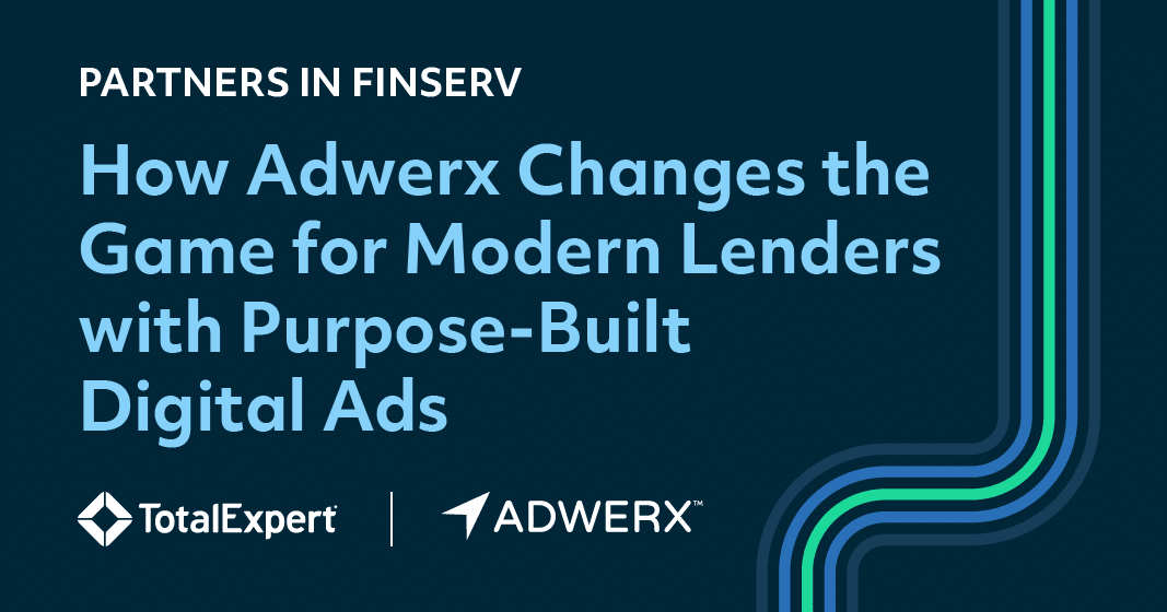 How Adwerx Changes the Game for Modern Lenders with Purpose-Built Digital Ads 