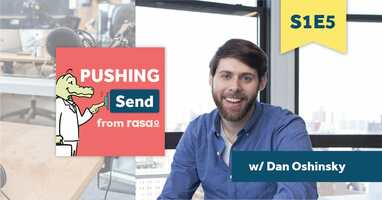 Pushing Send – Episode 5 with Dan Oshinsky