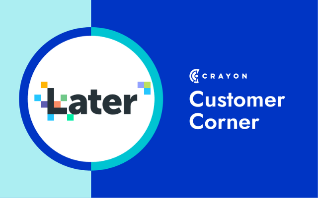 Customer Corner: How Later Created a Must-Read Competitive Newsletter with a Little Help from the Kardashians