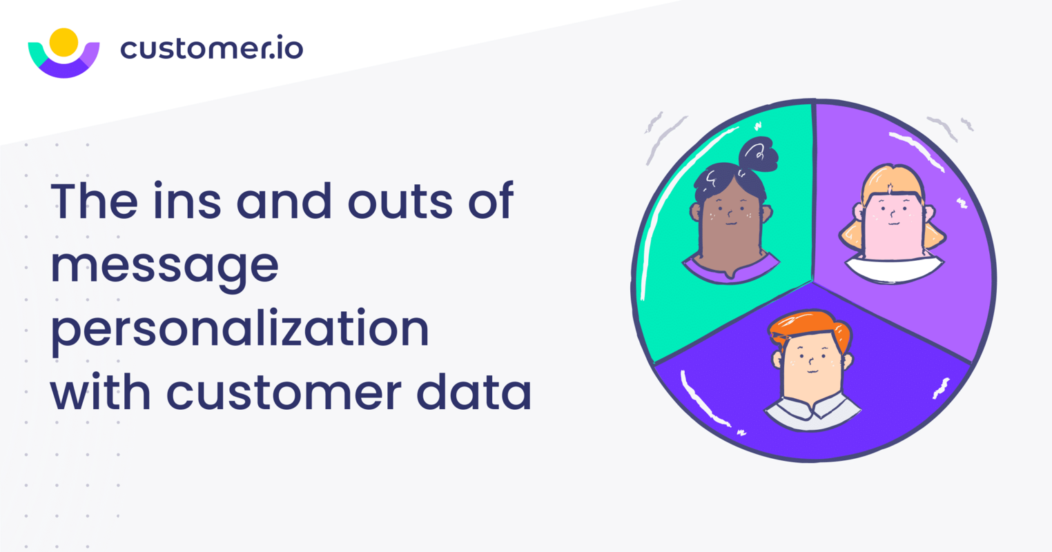 The ins and outs of message personalization with customer data