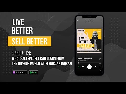 What Salespeople Can Learn from the Hip-Hop World with Morgan Ingram
