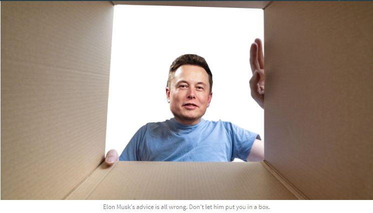 Why You Should Ignore Elon Musk's Advice to Entrepreneurs