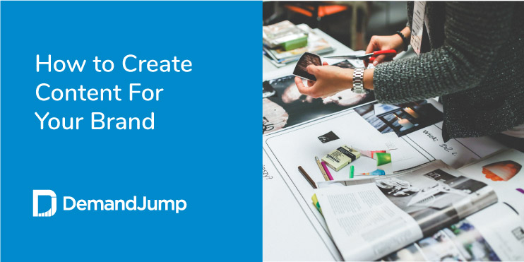 How To Create Content for Your Brand: A Beginner's Guide