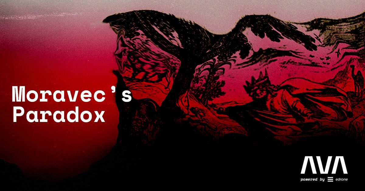 We are supercomputers: Moravec's Paradox