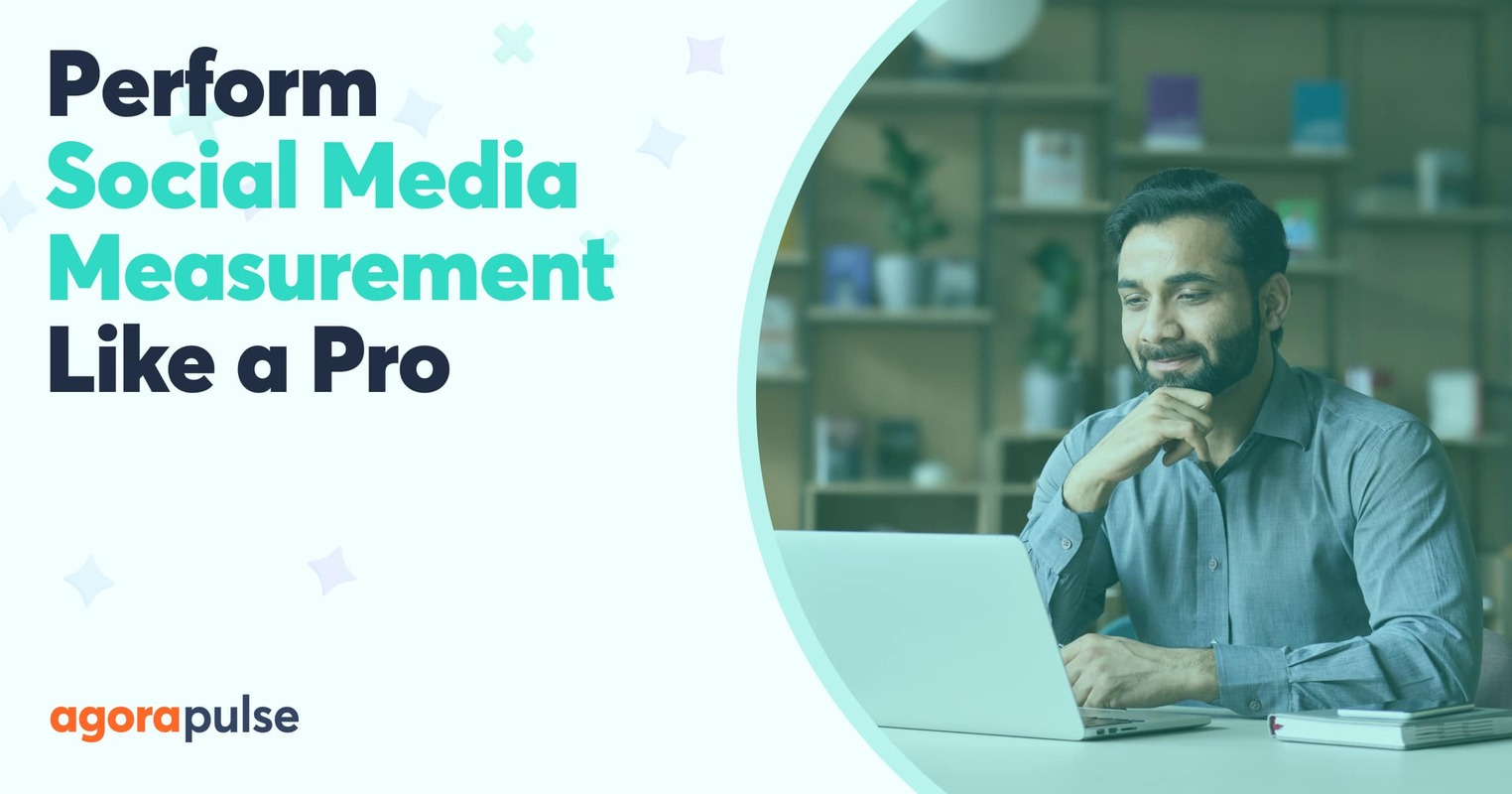 How to Measure Your Social Media Performance Like a Pro