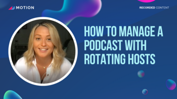 How to manage a podcast with rotating hosts featuring Kris Camacho