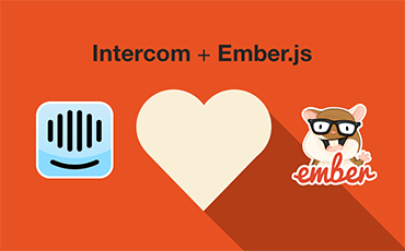 Ember Delivers Rapid Improvements - Inside Intercom