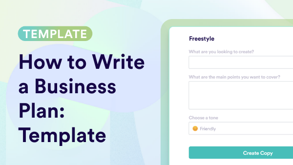 Business Plan Templates: How To Write & Examples