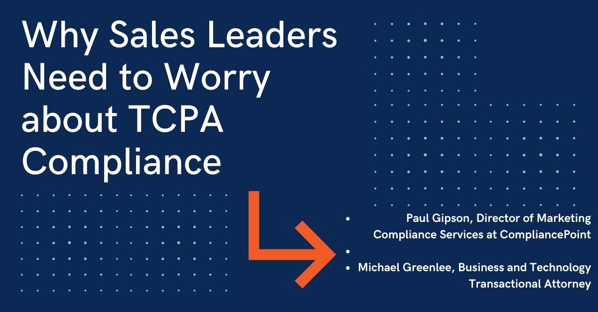 Why Sales Leaders Need to Worry about TCPA Compliance