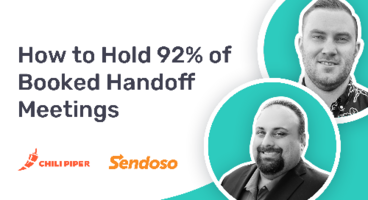 How Sendoso Automates their SDR-AE Handoff to Hold 92% of Booked Meetings