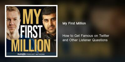 How to Get Famous on Twitter and Other Listener Questions
