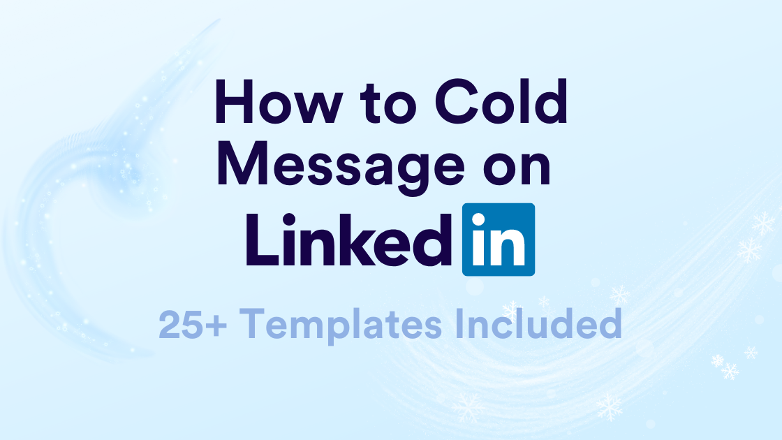 How to Cold Message on LinkedIn Effectively [27 Templates Included]