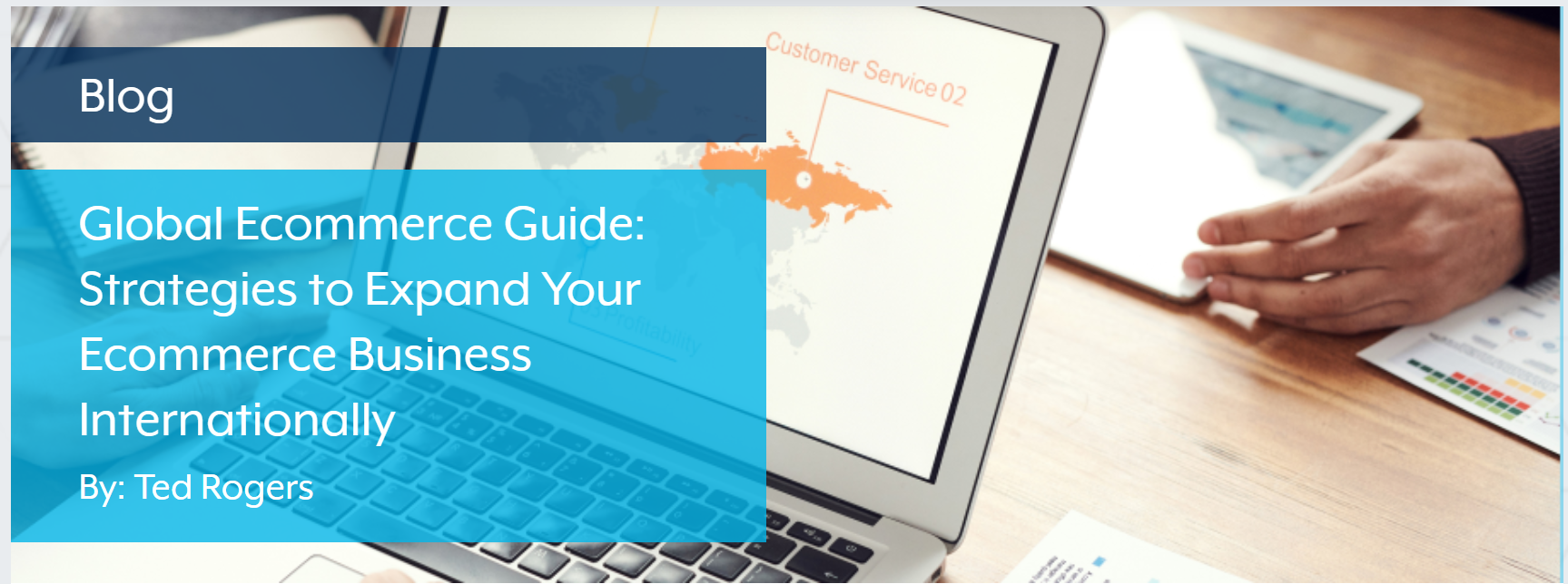 Global Ecommerce Guide: Strategies to Expand Your Ecommerce Business Internationally