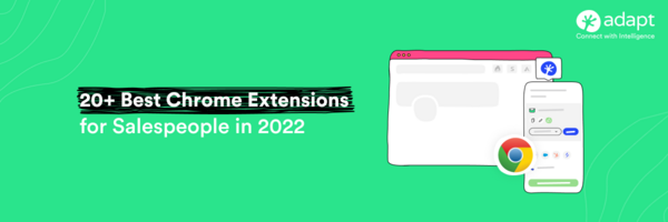 20+Best Chrome Extensions for Salespeople in 2022 - Adapt.io