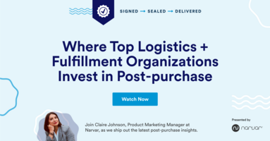 Where Top Logistics + Fulfillment Organizations Invest in Post-Purchase