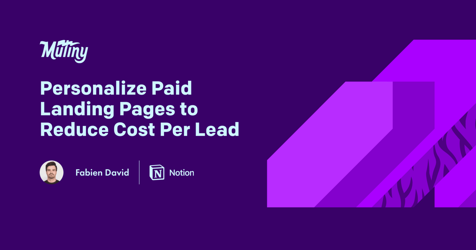 How Notion Reduced CPL by Personalizing Their Landing Pages