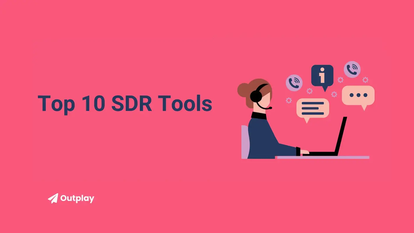 Top 10 SDR Tools Every Sales Rep Needs to Succeed