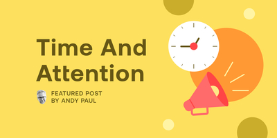 Time and Attention