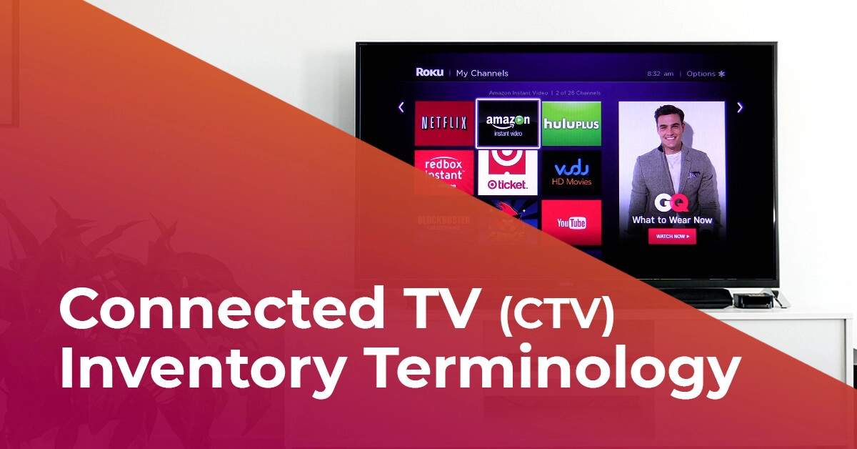 Connected TV (CTV) Inventory Terminology
