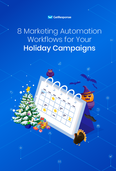 8 Marketing Automation Workflows for Your Holiday Campaigns.