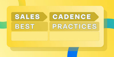 Best Practices for Your Outbound Sales Prospecting Cadence