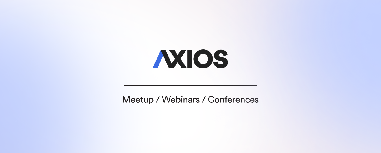 Axios Hosted High-Quality Events and Recorded Over 60% Attendance on Airmeet