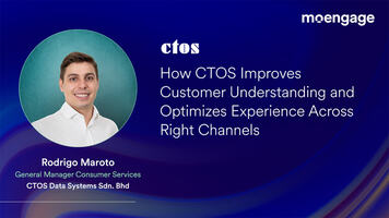 How CTOS Improves Customer Understanding and Optimizes Experience Across Right Channels