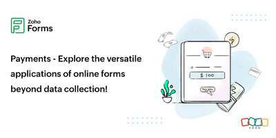 Beyond data collection: Exploring the uses for online forms - Part I (Payments)