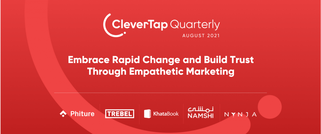 CleverTap Quarterly: Retention Experts Share How to Adapt Marketing To Consumers' Changing Work-Life Needs