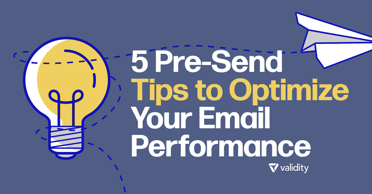 5 Pre-Send Tips to Optimize Your Email Performance