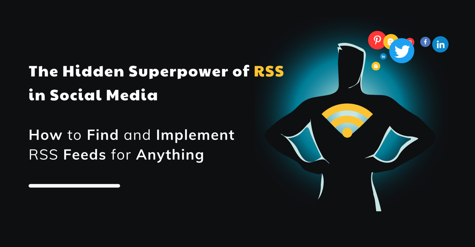 RSS Feeds Implementation and its superpowers in Social Media - ContentStudio