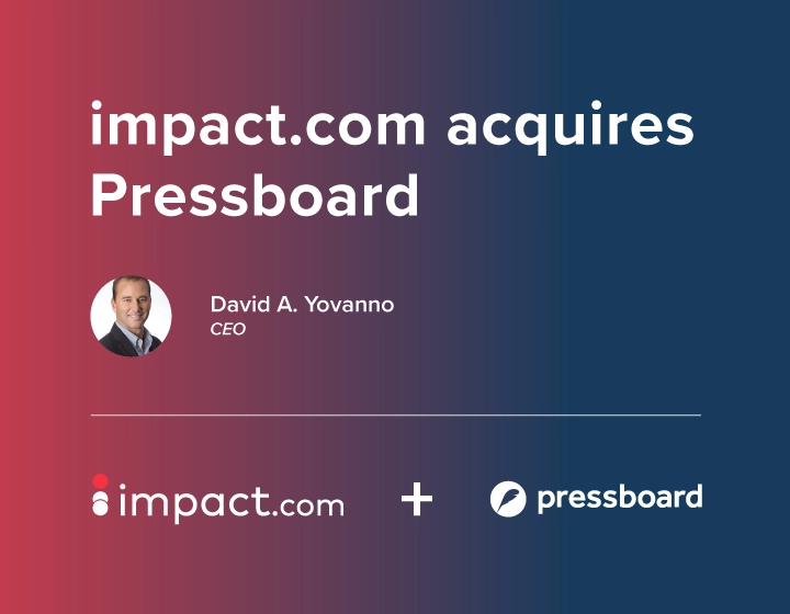 impact.com acquires Pressboard: now your global standard platform for content partnerships – impact.com