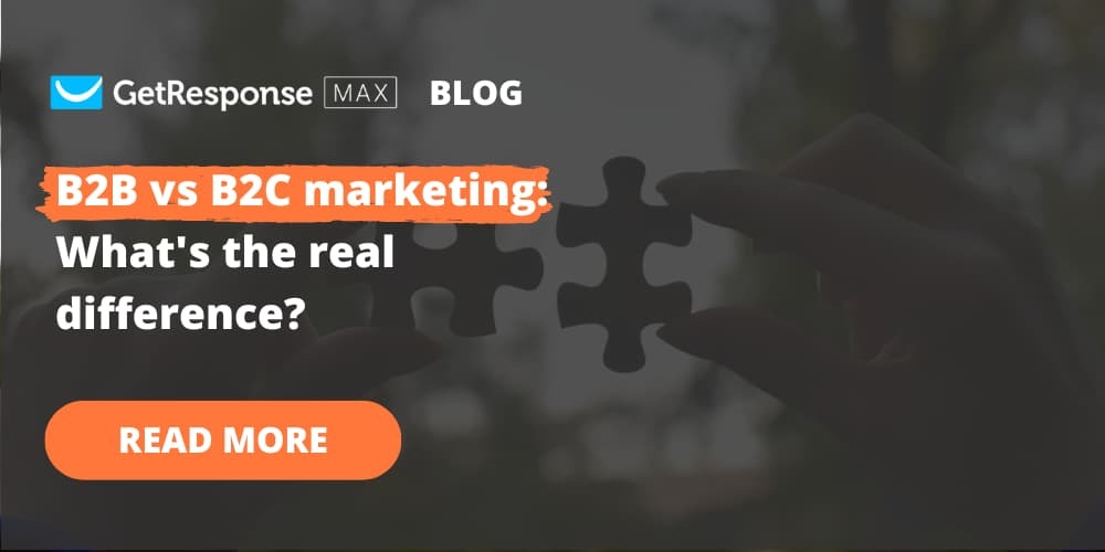 B2B vs. B2C marketing: what's the real difference?