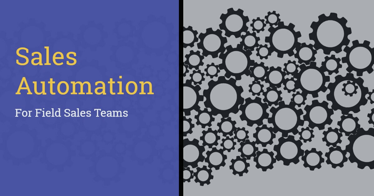 Sales Automation: A Simple Guide for Field Sales Teams