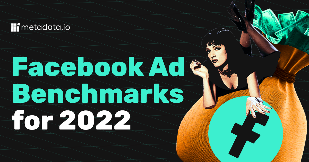 Facebook Ads Benchmarks: Optimize Your Facebook Spend | Metadata.io