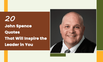 20 John Spence Quotes That Will Inspire the Leader in You