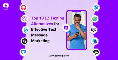 Top 10 EZ Texting Alternatives for Effective Text Message Marketing