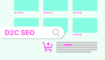 Quick Wins for D2C (Direct-to-Consumer) Ecommerce SEO