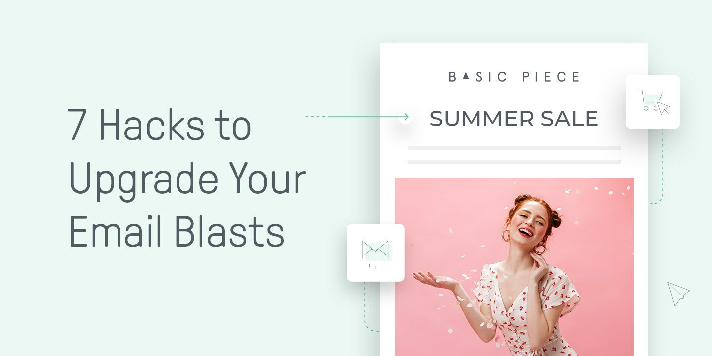 7 Killer Hacks to Upgrade Your Email Blasts and Skyrocket Your Sales