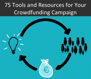 Ultimate Guide to Crowdfunding Campaign Tools and Resources