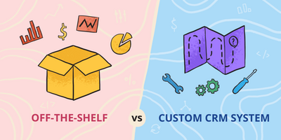 Off-The-Shelf Solution Vs. Custom CRM Development: Making The Right Choice