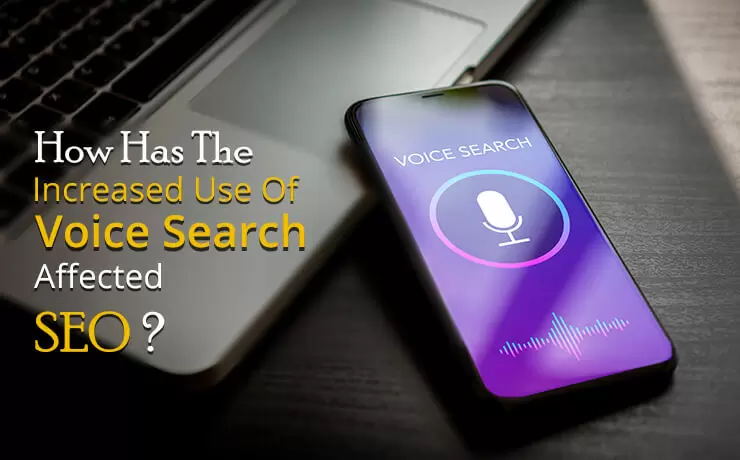 How Has The Increased Use Of Voice Search Affected SEO?
