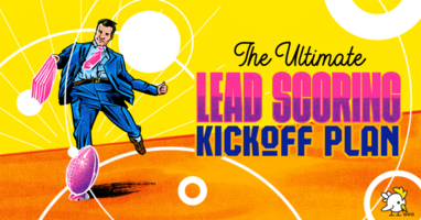 The Ultimate 5-Step Lead Scoring Kickoff Plan