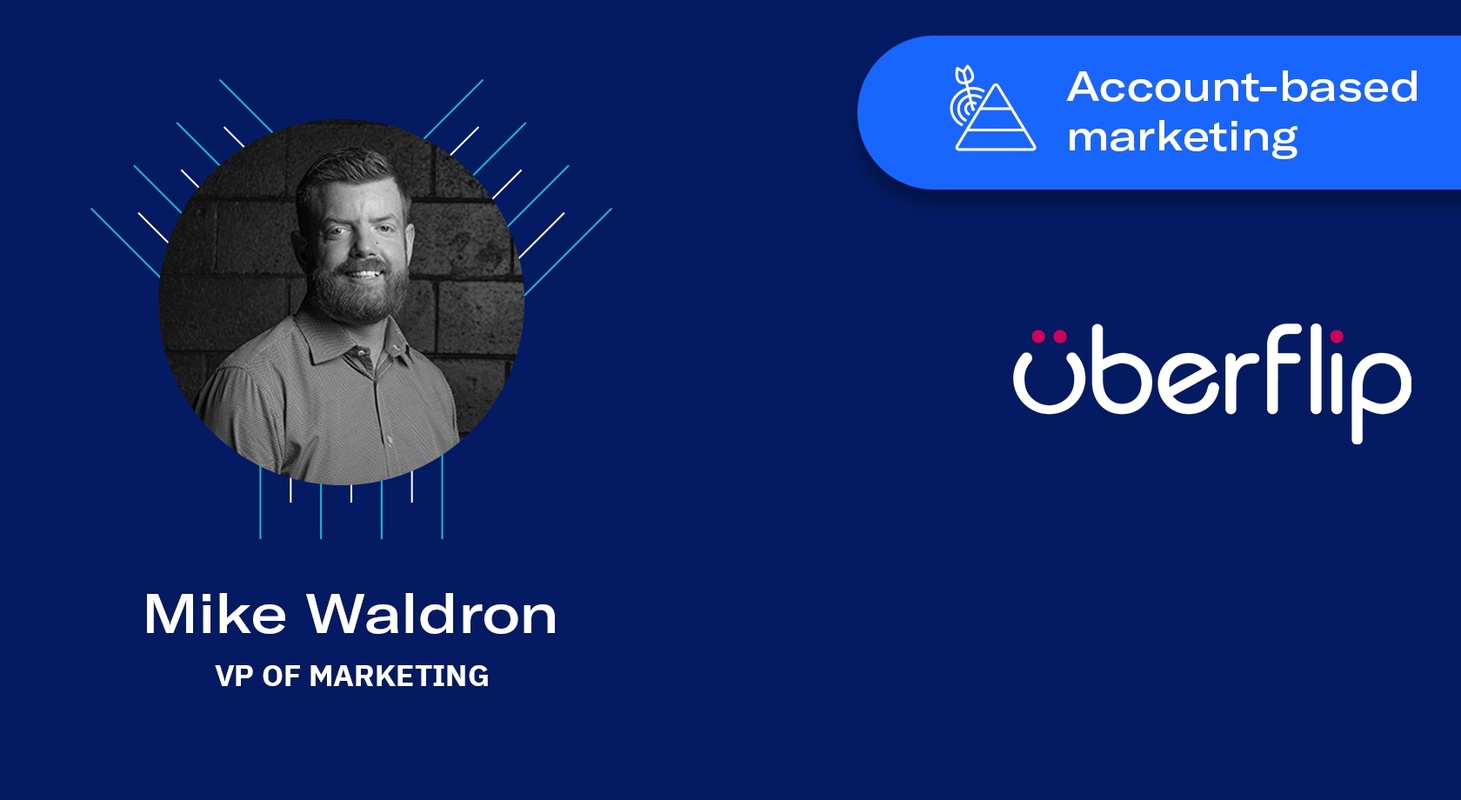 [UBERFLIP] The vertical-specific ABM campaign that sourced $1M in pipeline
