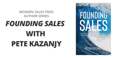 Founding Sales with Pete Kazanjy