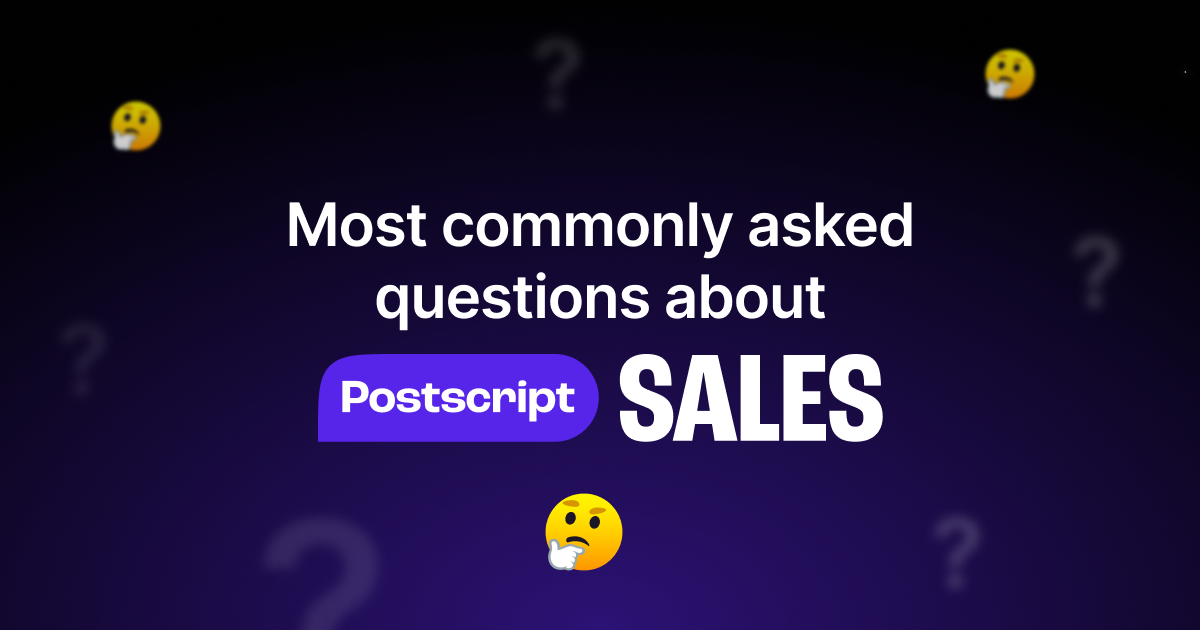 8 Most Frequently Asked Questions about Postscript Sales
