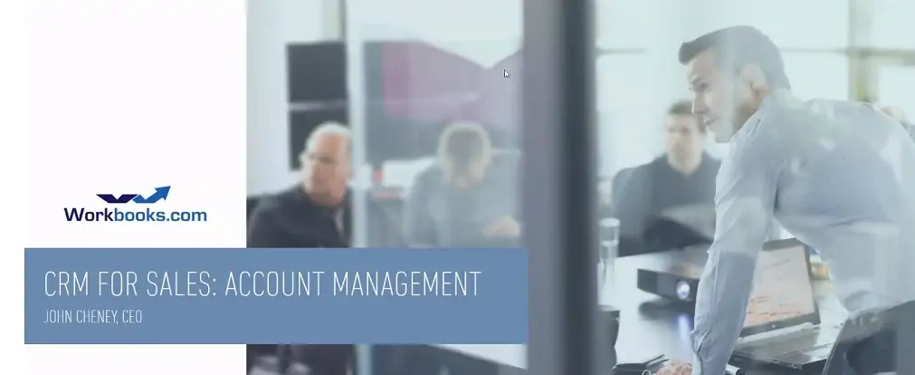 CRM to Achieve Account Management Success - Workbooks CRM